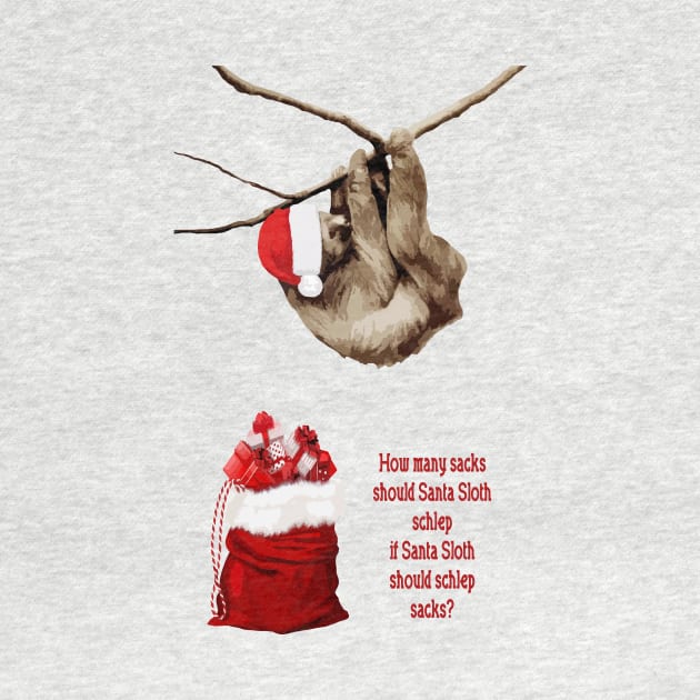 Santa Sloth Schleps Sacks by candhdesigns